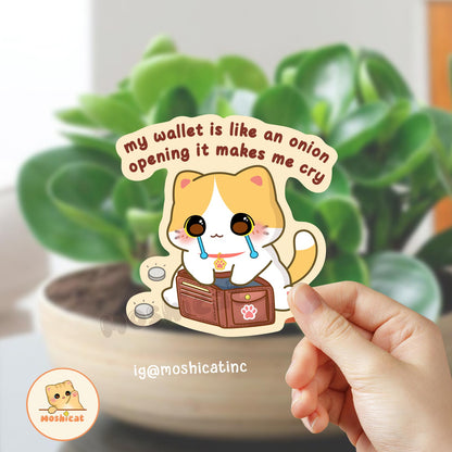 My wallet is like an onion, opening it makes me cry Vinyl sticker